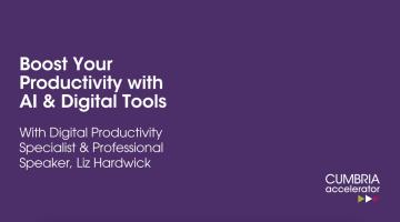 A purple background with white text that reads “Boost Your Productivity with AI & Digital Tools. With Digital Productivity Specialist & Professional Speaker, Liz Hardwick.” In the bottom right corner is the Cumbria Accelerator logo with three small triangular arrows in green, yellow, and pink.